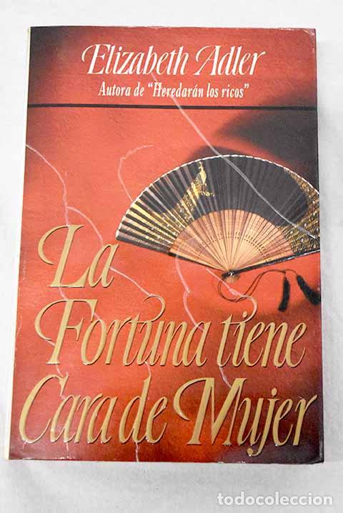 Libros: La fortuna tiene cara de mujer.- Adler, Elizabeth