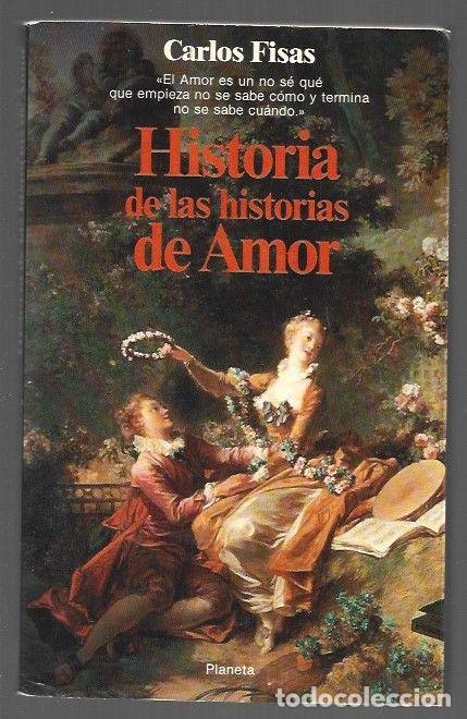 B&uuml;cher: HISTORIA DE LAS HISTORIAS DE AMOR - FISAS, CARLOS