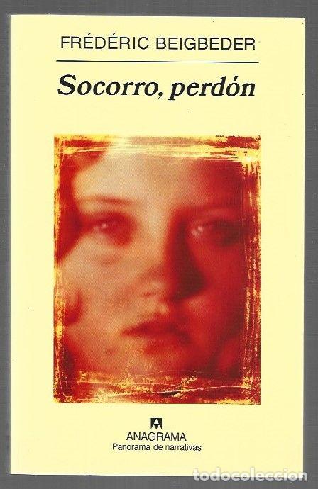 Libros: SOCORRO, PERDON - BEIGBEDER, FREDERIC