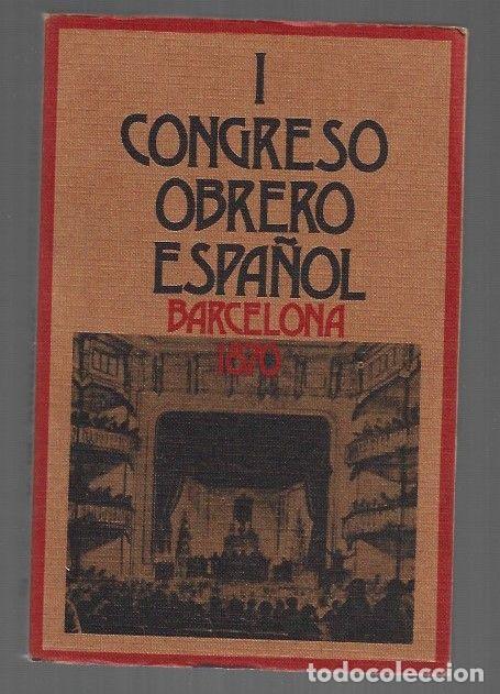 Libros: I CONGRESO OBRERO ESPA&Ntilde;OL. BARCELONA 1870 - VARIOS (ESTUDIO PRELIMINAR VICTOR MANUEL ARBELOA)