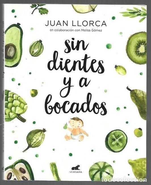 books: SIN DIENTES Y A BOCADOS - LLORCA, JUAN Y MELISA GOMEZ