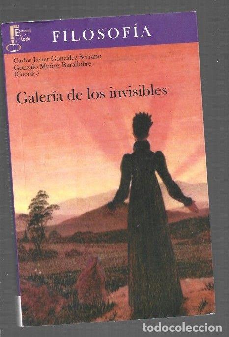 Libri di seconda mano: GALERIA DE LOS INVISIBLES - GONZALEZ SERRANO, CARLOS JAVIER Y GONZALO MU&Ntilde;OZ BARALLOBRE (COORDINADORE