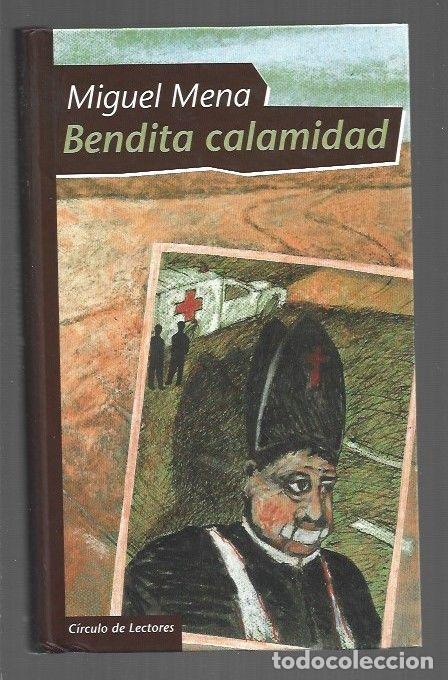 books: BENDITA CALAMIDAD - MENA, MIGUEL