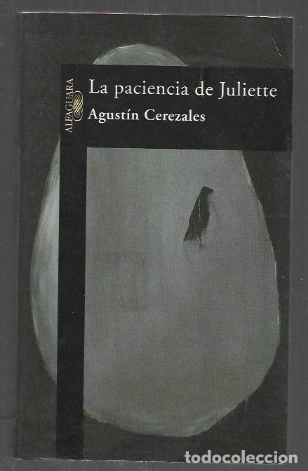 B&uuml;cher: PACIENCIA DE JULIETTE - LA - CEREZALES, AGUSTIN
