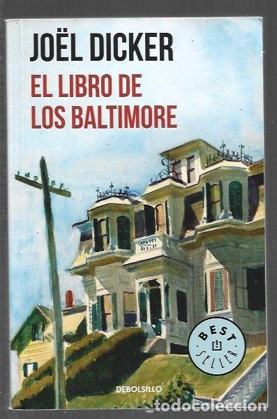 Libros: LIBRO DE LOS BALTIMORE - EL - DICKER, JOEL