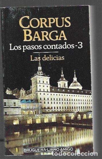 B&uuml;cher: DELICIAS - LAS. LOS PASOS CONTADOS 3 - BARGA, CORPUS