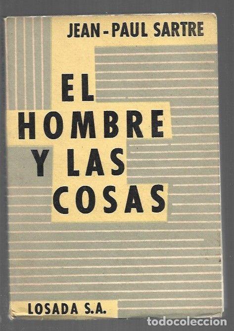 Libri di seconda mano: HOMBRE Y LAS COSAS - EL - SARTRE, JEAN-PAUL