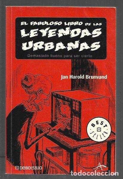 books: FABULOSO LIBRO DE LAS LEYENDAS URBANAS - EL - BRUNVAND, JAN HAROLD