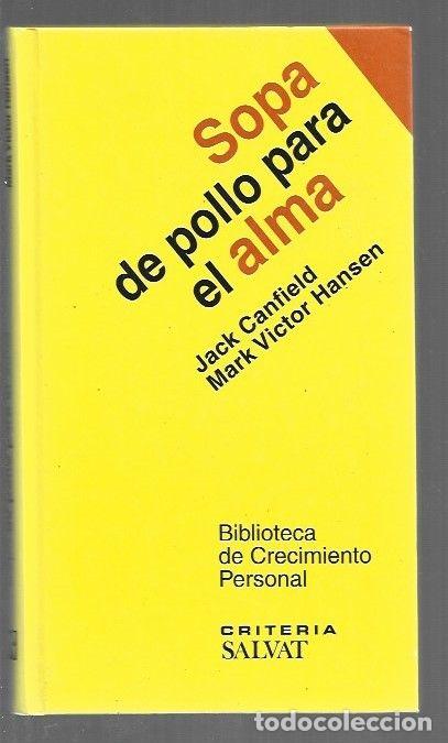 Libri di seconda mano: SOPA DE POLLO PARA EL ALMA - CANFIELD, JACK Y MARK VICTOR HANSEN