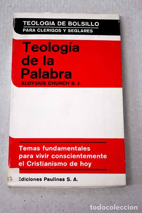Libros: Teolog&iacute;a de la palabra.- Church, Aloysius