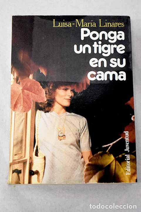 Libros: Ponga un tigre en su cama.- Linares, Luisa-Mar&iacute;a