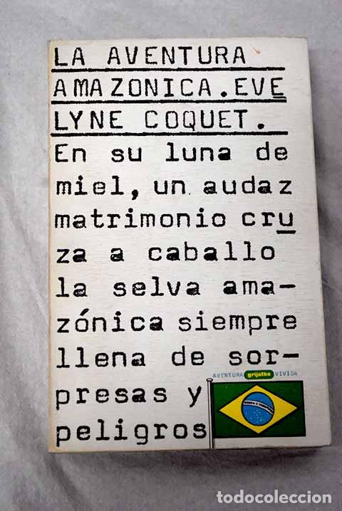 Libros: La aventura amaz&oacute;nica.- Coquet, Evelyne