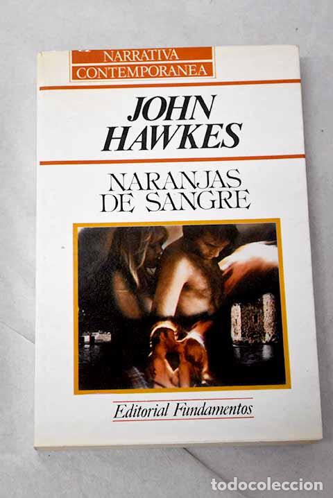 Libros: Naranjas de sangre: Hawkes, John.- Hawkes, John