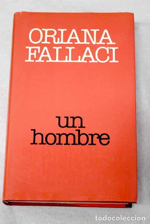 Libros: Un hombre: Fallaci, Oriana.- Fallaci, Oriana