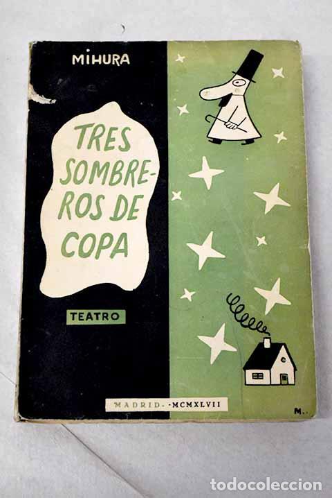 Libros: Tres sombreros de copa.- Mihura, Miguel