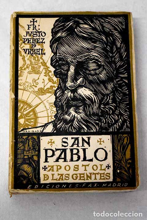 Libros: San Pablo, ap&oacute;stol de las gentes.- P&eacute;rez de &Uacute;rbel, Justo