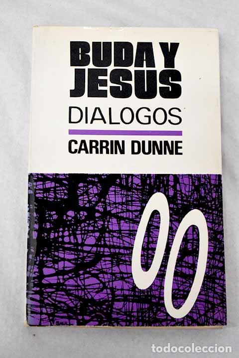 Libros: Buda y Jesus. Dialogos.- Dunne, Carrin