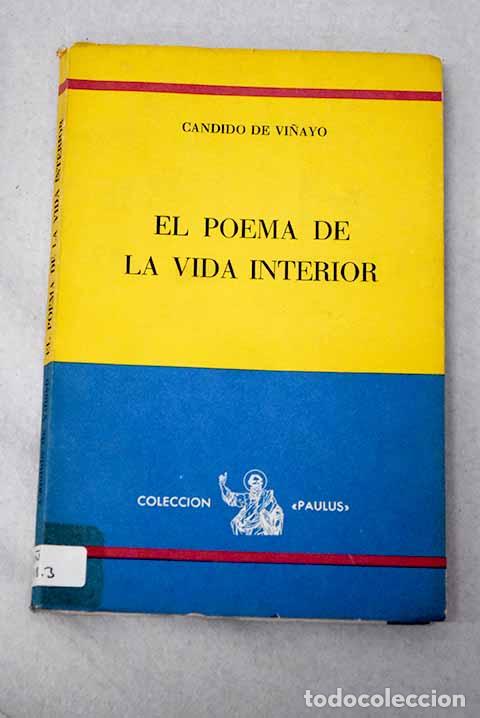 Livres: El poema de la vida interior.- C&aacute;ndido de Vi&ntilde;ayo