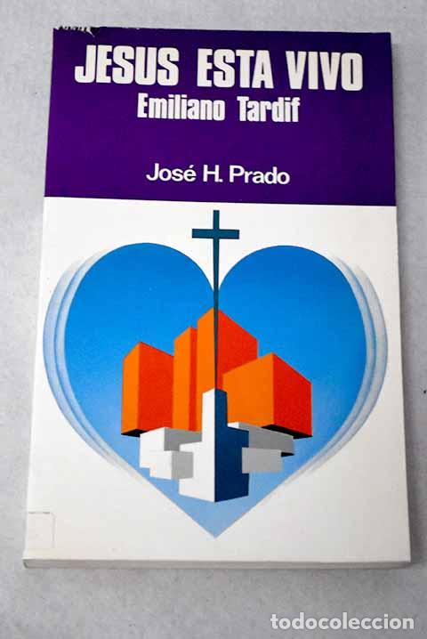 Livres: Jes&uacute;s est&aacute; vivo: Emiliano Tardif.- Prado Flores, J. H.