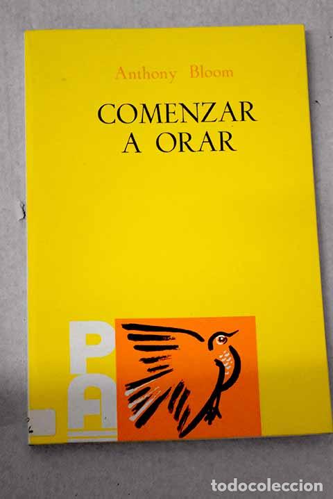 Livres: Comenzar a orar: Bloom, Anthony.- Bloom, Anthony