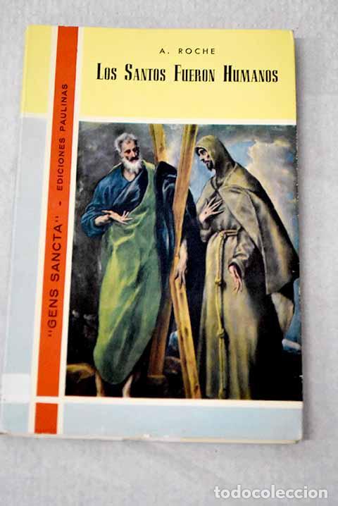 Libri di seconda mano: Los santos fueron humanos.- Roche, Aloysius