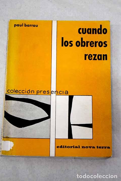Libri di seconda mano: Cuando los obreros rezan.- Barrau, Paul