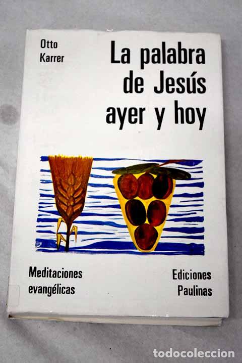 Libri di seconda mano: La palabra de Jesus ayer y hoy.- Karrer, Otto