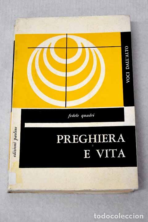 Libri di seconda mano: Preghiera e vita: Quadri, Fedele.- Quadri, Fedele