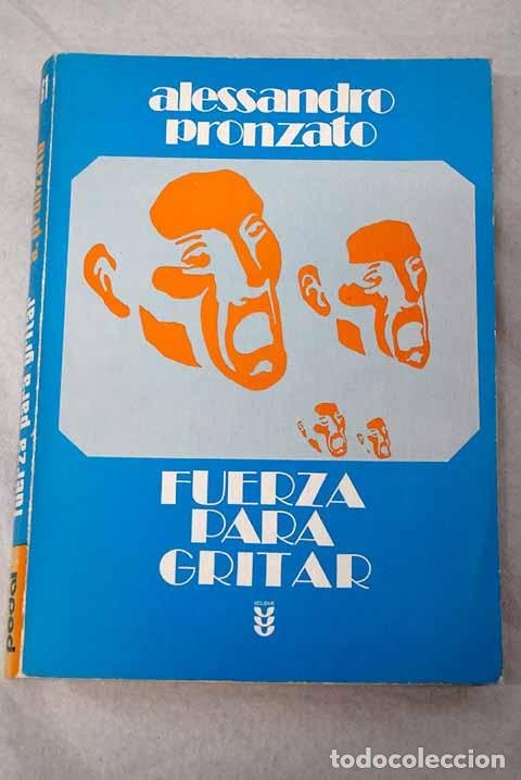 Libri di seconda mano: Fuerza para gritar: exploraciones en torno a la oraci&oacute;n.- Pronzato, Alessandro