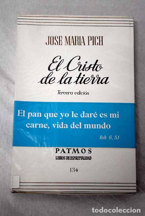 Libri di seconda mano: El Cristo de la tierra.- Pich, Josep Maria