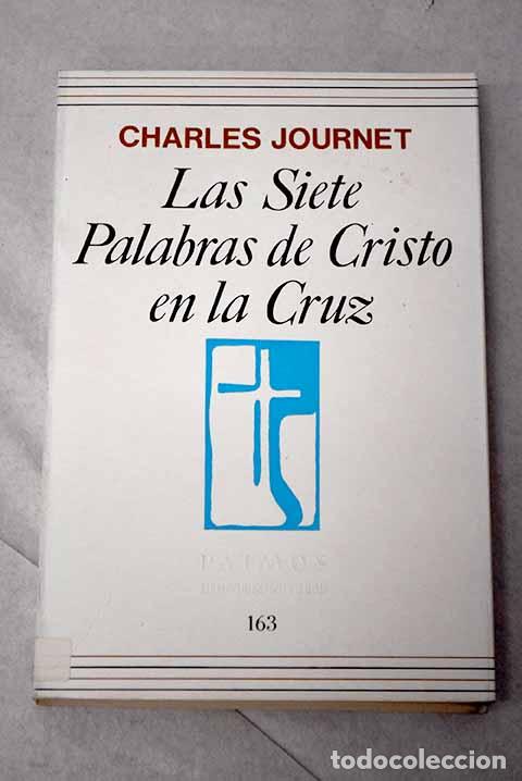Livros em segunda m&atilde;o: Las siete palabras de Cristo en la Cruz.- Journet, Charles