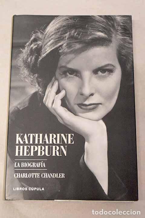 Livros em segunda m&atilde;o: Katherine Hepburn: la biograf&iacute;a.- Chandler, Charlotte
