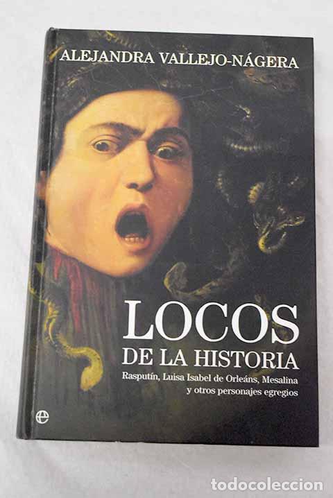 Livros em segunda m&atilde;o: Locos de la historia: Rasput&iacute;n, Luisa Isabel de Orle&aacute;ns, Mesalina y otros personajes egregios