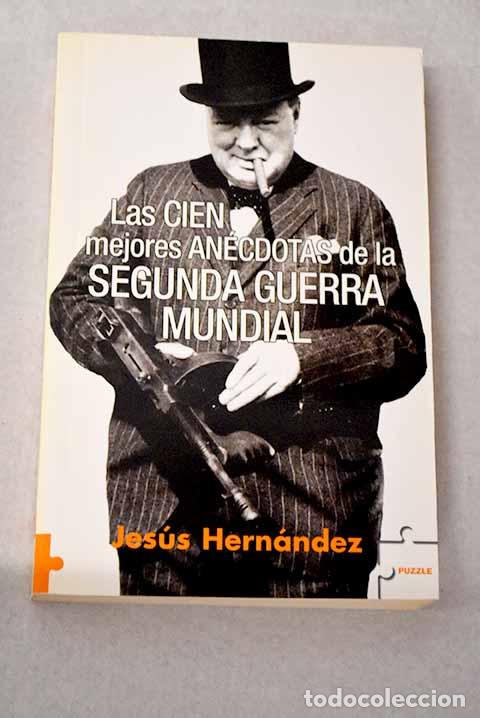 Livros em segunda m&atilde;o: Las cien mejores an&eacute;cdotas de la Segunda Guerra Mundial.- Hern&aacute;ndez, Jes&uacute;s