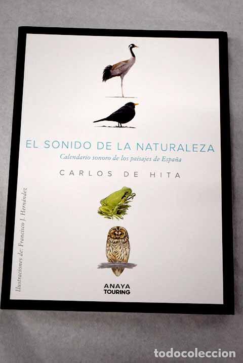 Livros em segunda m&atilde;o: El sonido de la naturaleza: calendario sonoro de los paisajes de Espa&ntilde;a.- Hita, Carlos de