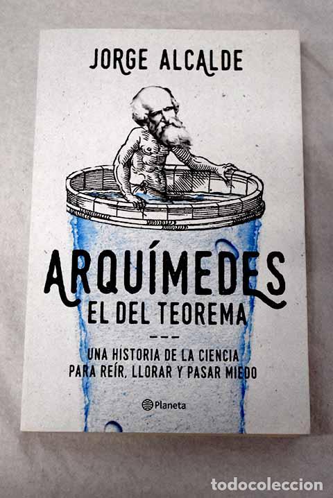 Livros em segunda m&atilde;o: Arqu&iacute;medes, el del teorema: una historia de la ciencia para re&iacute;r, llorar y pasar miedo