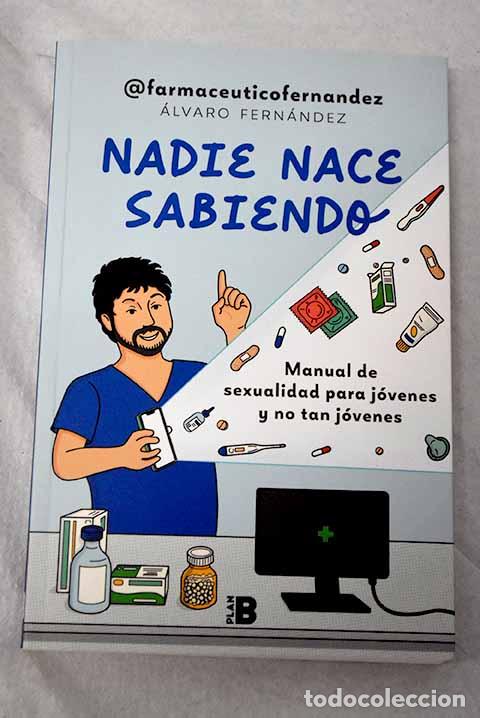 Livros em segunda m&atilde;o: Nadie nace sabiendo: manual de sexualidad para j&oacute;venes y no tan j&oacute;venes.- Farmac&eacute;utico Fern&aacute;ndez