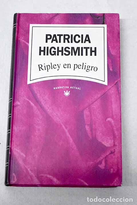 books: Ripley en peligro: Highsmith, Patricia.- Highsmith, Patricia