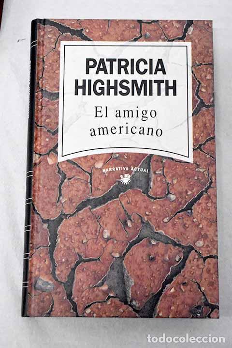 books: El amigo americano: El juego de Ripley.- Highsmith, Patricia