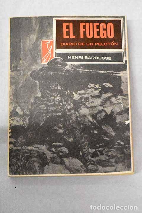 books: El fuego, diario de un pelot&oacute;n.- Barbusse, Henri