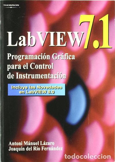 books: Labview 7.1. Programaci&oacute;n gr&aacute;fica para el control de instrumentaci&oacute;n- 9788497323918