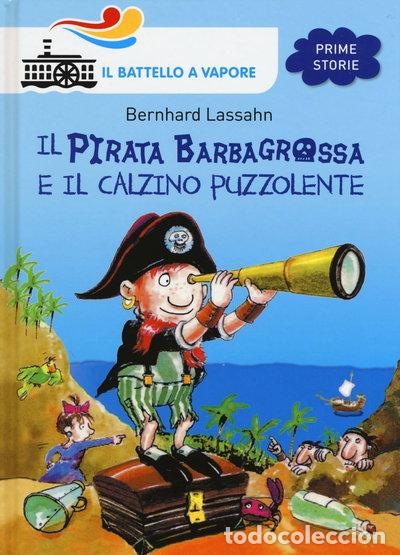 B&uuml;cher: Il pirata Barbagrossa e il calzino puzzolente- 9788856647693