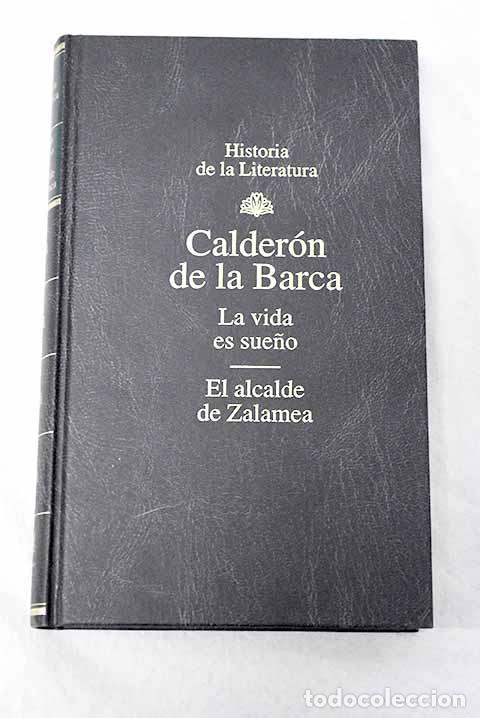 B&uuml;cher: La vida es sue&ntilde;o: [drama y auto sacramental] ; El alcalde de Zalamea.- Calder&oacute;n de la Barca, Pedro