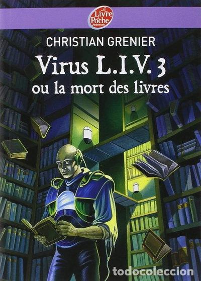 Livres: Virus L.I.V. 3 ou la mort des livres- 9782013224123