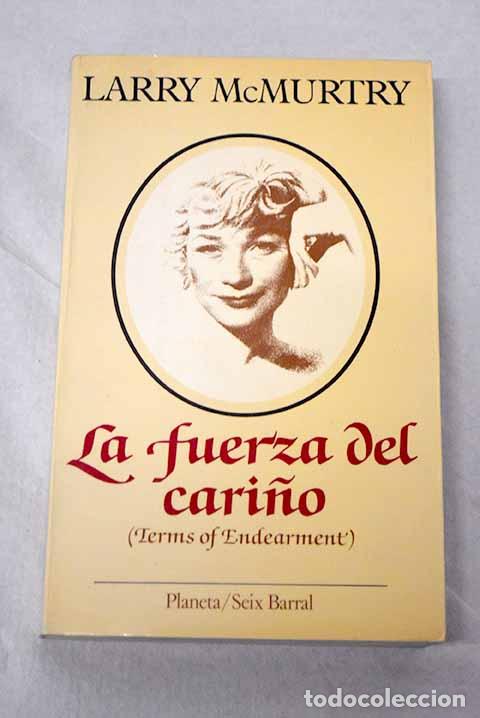 Livres: La fuerza del cari&ntilde;o: terms of endearment.- McMurtry, Larry