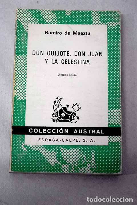 Livres: Don Quijote, Don Juan y la Celestina: ensayos en simpat&iacute;a.- Maeztu, Ramiro de