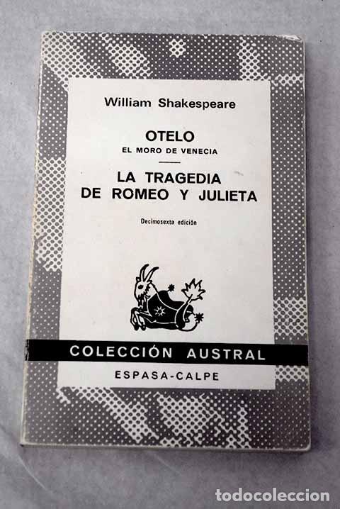 Livres: Otelo: El moro de Venecia ; La tragedia de Romeo y Julieta.- Shakespeare, William
