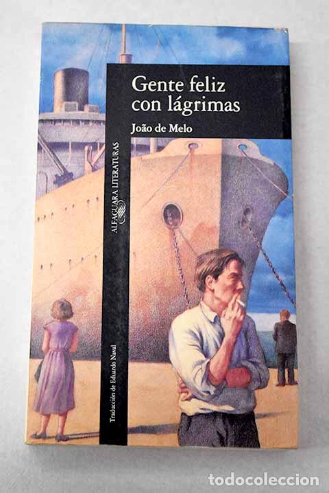 Livros em segunda m&atilde;o: Gente feliz con l&aacute;grimas.- Melo, Joao de