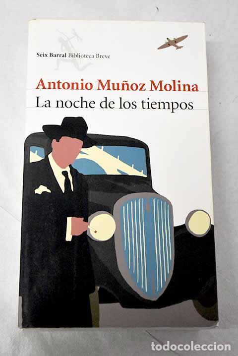Livros em segunda m&atilde;o: La noche de los tiempos.- Mu&ntilde;oz Molina, Antonio