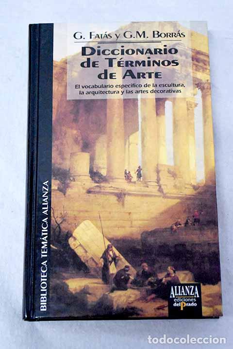 books: Diccionario de t&eacute;rminos de arte.- Fat&aacute;s Cabeza, Guillermo